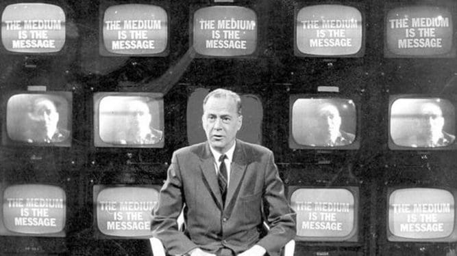 Marshall McLuhan: O Meio é a Mensagem